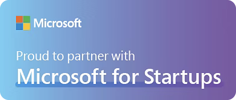 Proud to partner with Microsoft for Startups